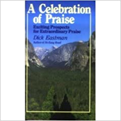 Cover of A Celebration of Praise - Exciting prospects for extraordinary Praise - CL